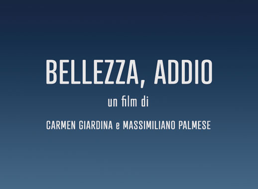 Bellezza, Addio – in lavorazione il nuovo documentario